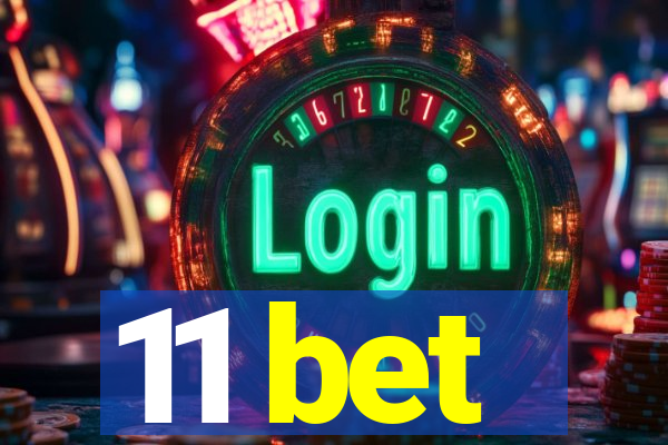 11 bet